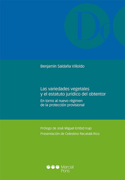 Variantes vegetales y el estatuto jurídico del obtentor. "En torno al nuevo régimen de la protección provisional"