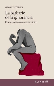 Barbarie de la ignorancia, La "Conversación con Antoine Spire"