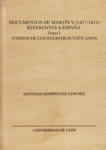Documentos de Martín V (1417-1431). Referentes a España