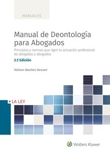 Manual de deontología para abogados "Principios y normas que rigen la actuación profesional de abogadas y abogados"