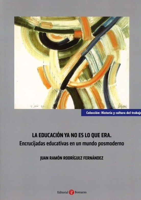 Educación ya no es lo que era, La "Encrucijadas educativas en un mundo posmoderno"