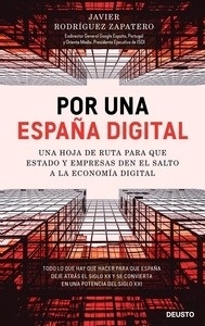 Por una España digital. Una hoja de ruta para que Estado y empresas den el salto a la economía digital