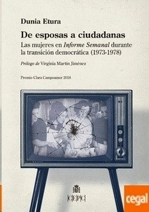 De esposas a ciudadanas "Las mujeres en Informe Semanal durante la transición democrática (1973-1978)"