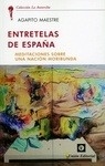 Entretelas de España. Meditaciones sobre una nación moribunda