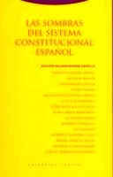 Sombras del Sistema Constitucional Español, Las