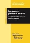 Instrumentos procesales de la UE. "Los reglamentos sobre notificaciones y obtención de pruebas"