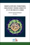 Ordenación del territorio, urbanismo y medio ambiente en un mundo en cambio