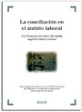 Conciliación en el ámbito laboral, La ". Nueva regulación conforme a la Ley 13/2009 de reforma de la legislación procesal para la implantación de la nueva Oficina Judicial"