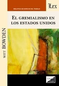 Gremialismo en los Estados Unidos, El