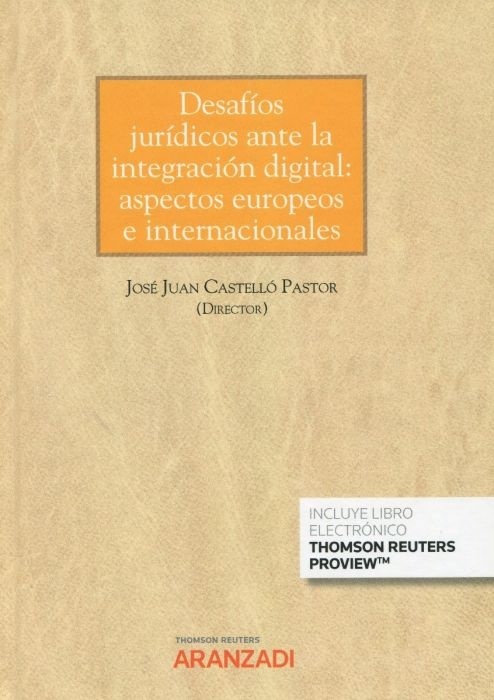 Desafíos jurídicos ante la integración digital: "aspectos europeos e internacionales"