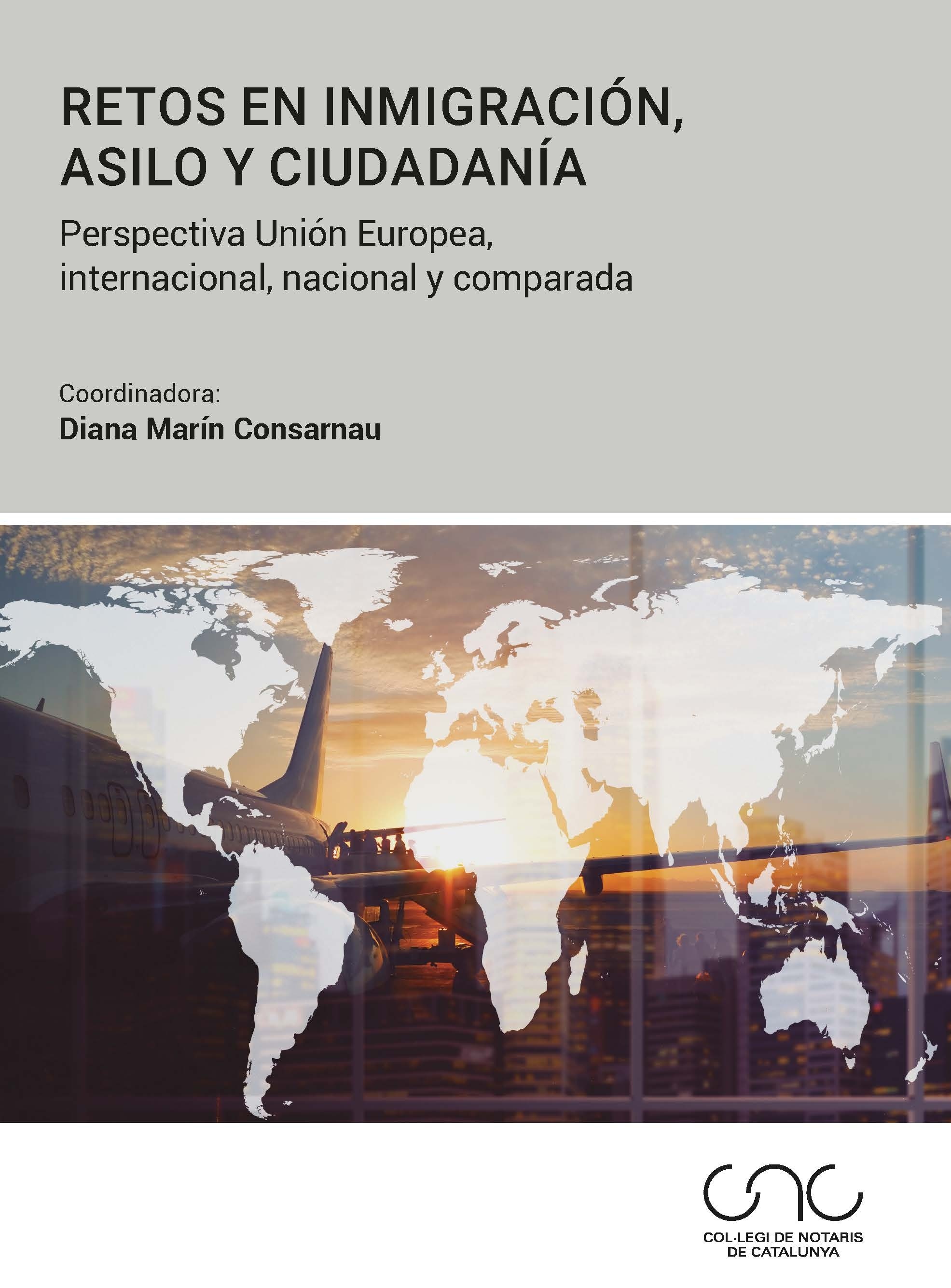 Retos en inmigración, asilo y ciudadanía "perspectiva Unión Europea, internacional, nacional y comparada."