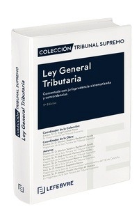 Ley General Tributaria. Comentada, con jurisprudencia sistematizada y concordancias