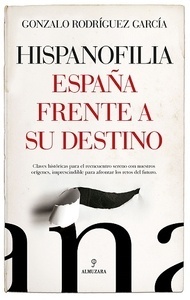 Hispanofilia "España frente a su destino"