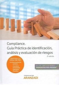 Compliance. "Guía práctica de identificación, análisis y evaluación de riesgos (DÚO) Adaptada a la Norma UNE 19601 con documentación práctica: checlists, formularios, esquem"