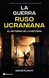 La guerra ruso-ucraniana "el retorno de la historia"