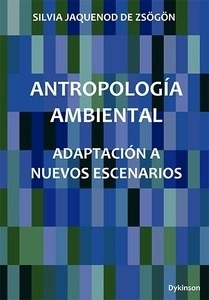 Antropología ambiental. Adaptación a nuevos escenarios
