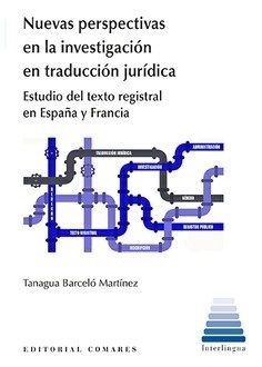 Nuevas perspectivas en la investigación en traducción jurídica "Estudio del texto reguistral en España y Francia"