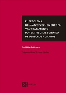 Problema del hate speech en Europa y su tratamiento por el Tribunal Europeo de Derecho Humanos, El