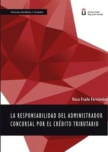 Responsabilidad del administrador concursal por el crédito tributario, La