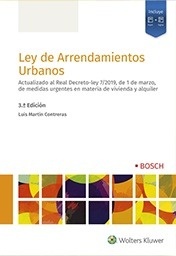 Ley de arrendamientos urbanos Actualizado al Real Decreto-ley 7/2019, de 1 de marzo, de medidas "Con las reformas de la Ley 4/2013, de 4 de junio"