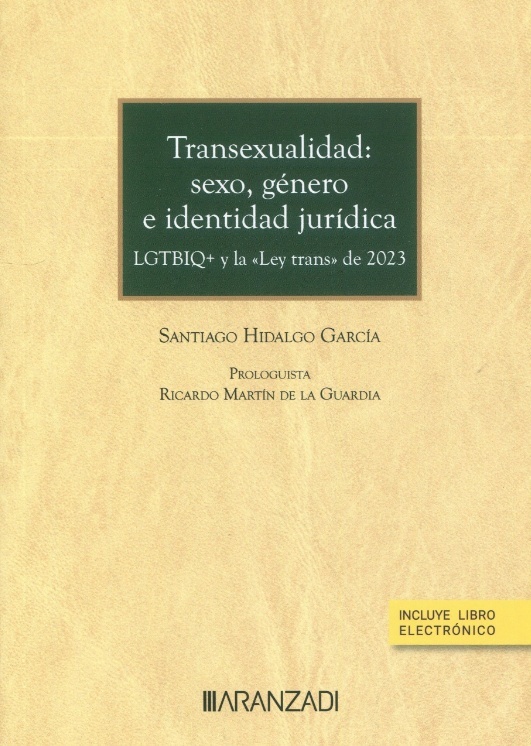 Transexualidad: sexo, género e identidad jurídica (Papel + e-book) "LGTBIQ+ y Ley Trans de 2023"
