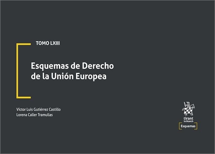 Esquemas de Derecho de la Unión Europea Tomo LXIII