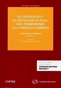 Conflicto y su situación actual, El: "del terrorismo a la amenaza híbrida"