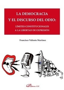 Democracia y el discurso del odio, La "Límites constitucionales a la libertad de expresión."