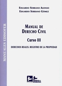 Manual de derecho civil. Curso III. Derechos reales. Registro de la propiedad