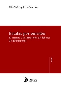 Estafas por omisión "El engaño y la infracción de deberes de información"