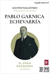 Pablo Garnica Chevarría, "El Gran Banquero"