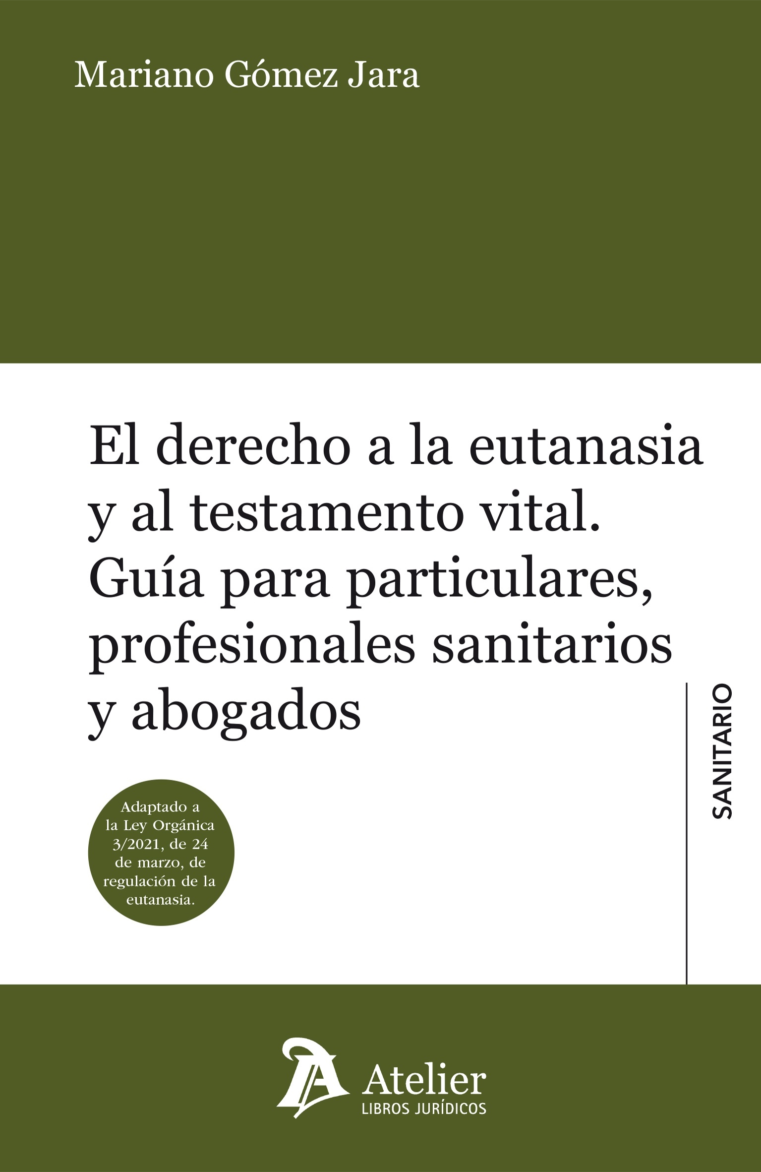 Derecho a la eutanasia y al testamento vital, El "Guía para particulares, profesionales sanitarios y abogados"