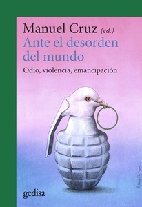 Ante el desorden del mundo "odio, violencia, emancipación"