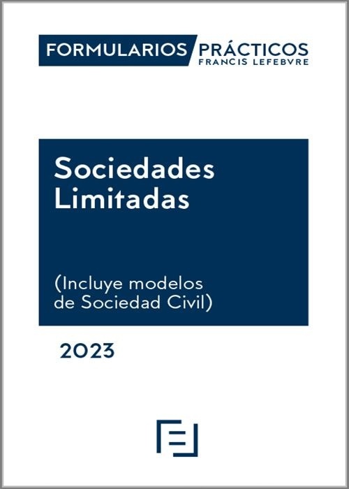 Formularios Prácticos Sociedades Limitadas 2023. (Incluye modelos de Sociedad Civil)