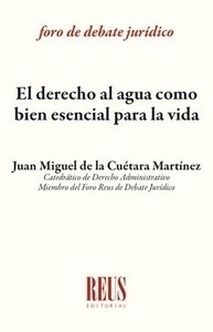 Derecho al agua como bien esencial para la vida, El.