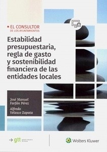 Estabilidad presupuestaria, regla de gasto y sostenibilidad financiera de las entidades locales