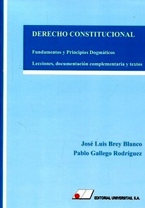 Derecho Constitucional. Fundamentos y principios dogmáticos