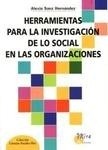 Herramientas para la investigación de lo social en las organizaciones ". Técnicas y aplicaciones"