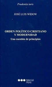 Orden político cristiano y modernidad "Una cuestión de principios"