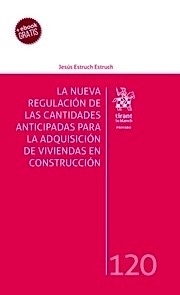 Nueva regulación de las cantidades anticipadas para la adquisición de viviendas en construcción, La