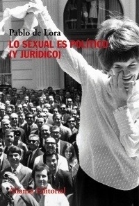 Sexual es político (y jurídico), Lo