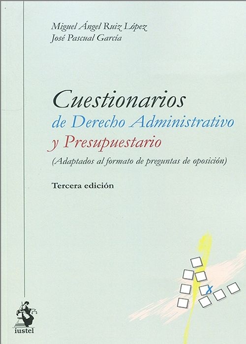 Cuestionarios de derecho administrativo y presupuestario (Adaptados al formato de preguntas de oposición)