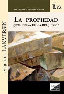 La propiedad. ¿Una nueva regla del juego?