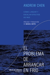 El problema de arrancar en frío "Cómo crear una red robusta de usuarios en internet desde cero"