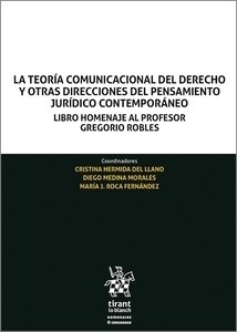 Teoría Comunicacional del Derecho y otras direcciones del pensamiento Jurídico contemporáneo, La "Libro homenaje al profesor Gregorio Robles"