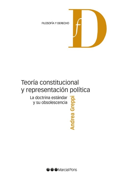 Teoría constitucional y representación política. La doctrina estándar y su obsolescencia