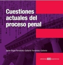 Cuestiones actuales del Proceso Penal