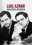 Luis Aznar. Haciendo memoria