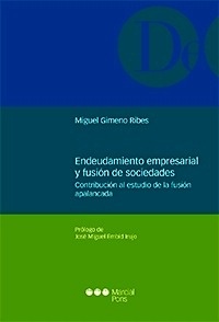 Endeudamiento Empresarial y Fusión de Sociedades