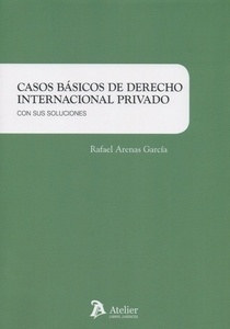 Casos básicos de derecho internacional privado "Con sus soluciones"